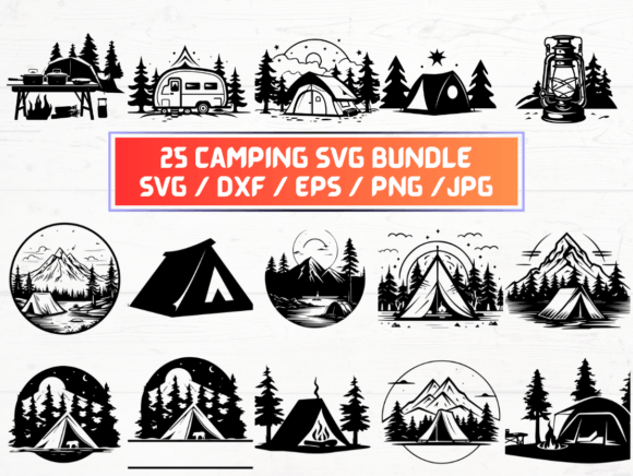 25 Camping SVG, DXF, EPS, JPG: Graphics for Local Crafts Brands